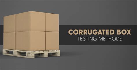 Carton Puncture Tester agencies|9 Corrugated Box Testing Methods to Ensure Packaging Quality.